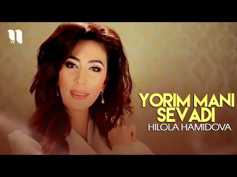 Hilola Hamidova - Yorim Mani Sevadi