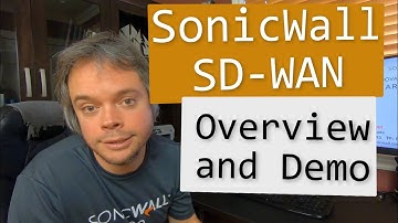 SonicWall SD-WAN Overview and demo
