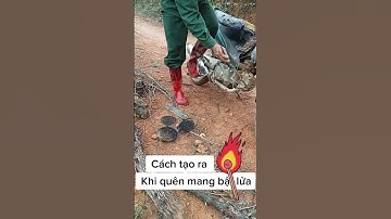 Cách tạo ra lửa