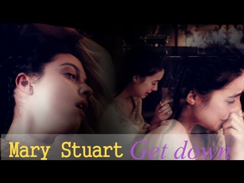 Mary Stuart-Get down (ISC) [2x09-2x10]