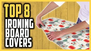 Top 8 Best Ironing Board Covers For Damage Protection In 2023
