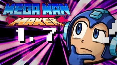 MegaMan Maker 1.7 - Important Information YOU Should Know