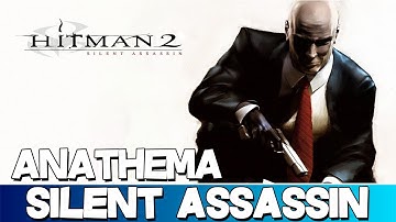 Hitman 2: Silent Assassin | Anathema Silent Assassin Walkthrough (Professional) [HD]