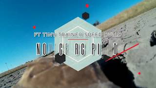 FT Tiny Trainer Speed Build