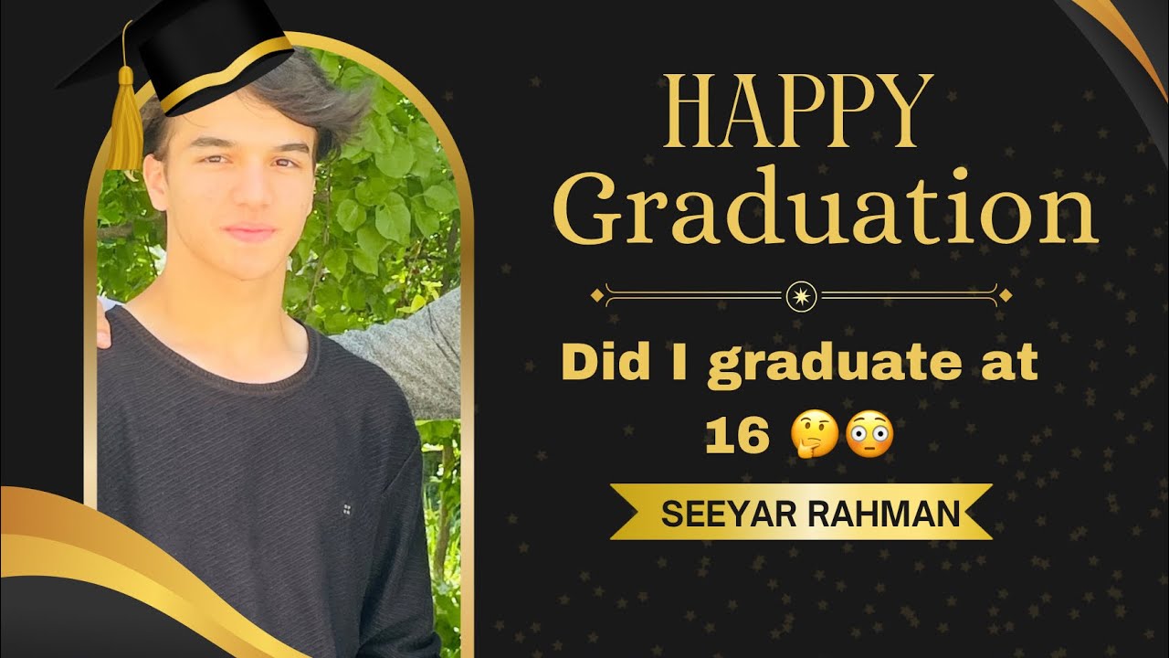 I finally graduated high school at 16 | (really)? - YouTube