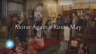 Alone Again - Rosie May with The Women’s Collective - Live Sessions Bristol Resimi