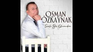 Osman Özkaynak - Senle Bir Olamadım Resimi