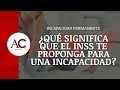 Qué significa que la Seguridad Social te proponga para una incapacidad