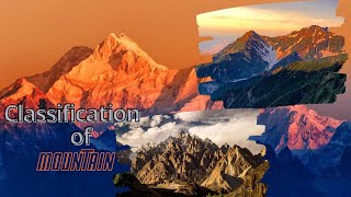 Types of Mountains || Features, Examples || Geography