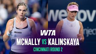 Catherine McNally vs Anna Kalinskaya 2026 Cincinnati Round 2 WTA Match Highlights