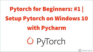 Pytorch for Beginners: #1 | Setup Pytorch on Windows 10 with Pycharm