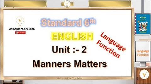 Std 6 | Unit 2 | Manners Matters | Language Function | GCERT | New syllabus