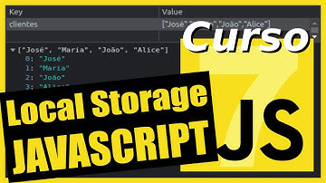 ARMAZENANDO DADOS NA MÁQUINA CLIENTE USANDO LOCAL STORAGE - CURSO JS - AULA 07