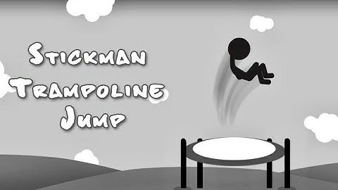 Crazy Stickman Jumping Trampoline: Jump & Flip