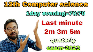 12th Computer science-Last minute 2m 3m 5m| Confirm 70/70| quarterly exam-2023