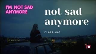 Clara Mae - Not Sad Anymore (one hour loop)