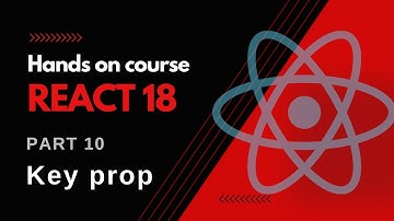 React 18 Fundamentals: Key prop ,  Part #010