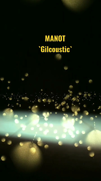 MANOT - Gilcoustic#gilgasahid #gildcoustic #manot