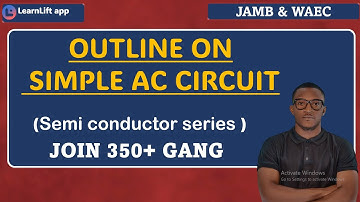 SIMPLE AC CIRCUIT OUTLINE   (PHYSICS JAMB AND WAEC 2026) (UTME 2026)