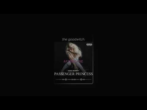 Passenger Princess Nessa Barrett Slowed Reverb