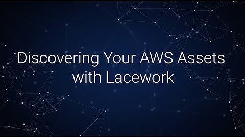 Lacework for AWS Asset Management