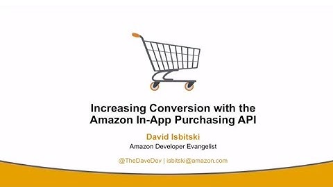 Amazon IAP 101: Increasing Conversion with the Amazon In-App Purchasing API