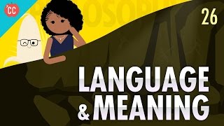 Language & Meaning: Crash Course Philosophy #26 screenshot 5