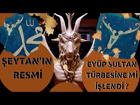 ŞEYTAN'IN RESMİ, EYÜP SULTAN TÜRBESİNE Mİ İŞLENDİ ?