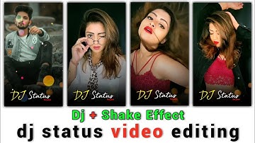 dj status video editing | pyar ka tohfa tera dj status | shake effect status editing | kinemaster
