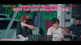 Damar Adji X fira Cantika - Rindu Tapi Jauh (Video Music Lyrics)