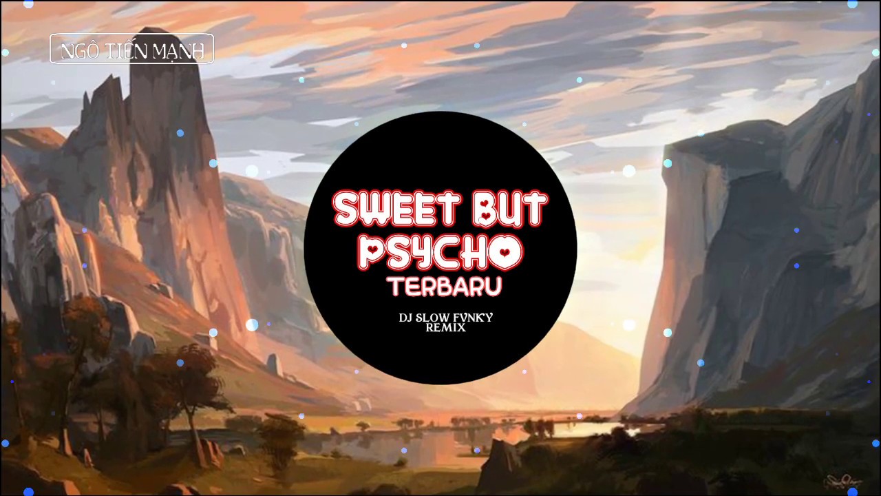 SWEET BUT PSYCHO × TERBARU DJ SLOW FVNKY REMIX || Nhạc Tik Tok Gây Nghiện 2020