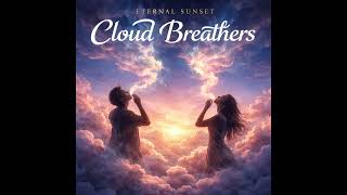 Eternal Sunset -  Cloud breathers (atmospheric jungle)