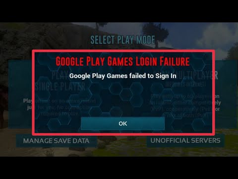 How To Fix Google Play Games Login Failure & Play Failed to Sign in ARK: Survival Evolved Problem