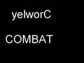 yelworC - COMBAT