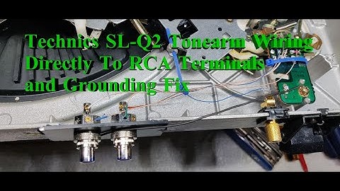 Technics SL-Q2 Tonearm Wiring Directly To RCA Terminals and Grounding Fix (Now it