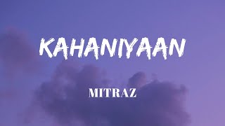 KAHANIYAAN - LYRICS || MITRAZ || LYRICS VIDEO || OFFICIAL AUDIO || SF LYRICS HUB ||