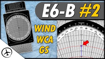 How to Solve Wind Problems with the E6-B Flight Computer - (Part 2/2)