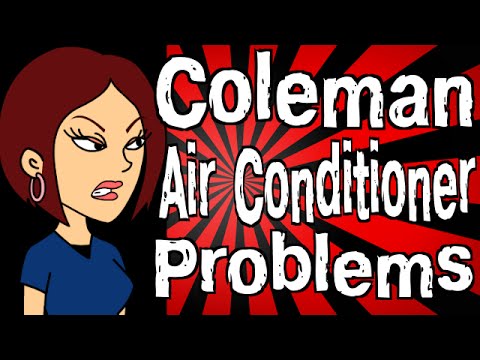 Coleman Air Conditioner Problems - YouTube