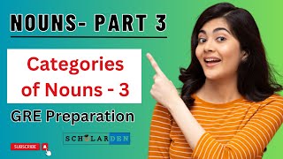 Nouns Part 3 | Noun Categories 2 of 4 | GRE Preparation | Types of Nouns | English Grammar