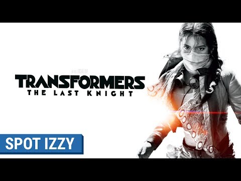 TRANSFORMERS : THE LAST KNIGHT – Spot Izzy (VF)
