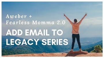Aweber Tips - "Legacy Follow-up Series: Adding New Email"
