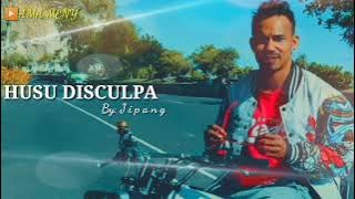 // lagu qijomba terbaru// HUSU DISCULPA ( cover by jipang )