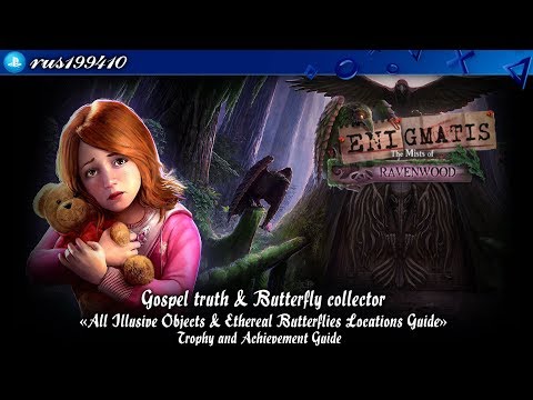 Enigmatis 2: The Mists of Ravenwood - Gospel truth & Butterfly collector (Trophy Guide) [PS4]