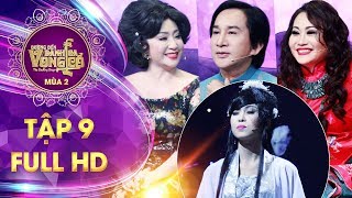 Đường đến danh ca vọng cổ 2 |tập 9 full: Bộ 3 HLV xúc động trước sự 