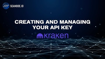 Create and Manage Your KRAKEN API Key in 2 Minutes