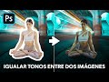 Cómo igualar tonos entre dos imágenes con Photoshop perfectamente