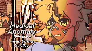 【Yuma】The Medical Anomaly【SynthV Cover】