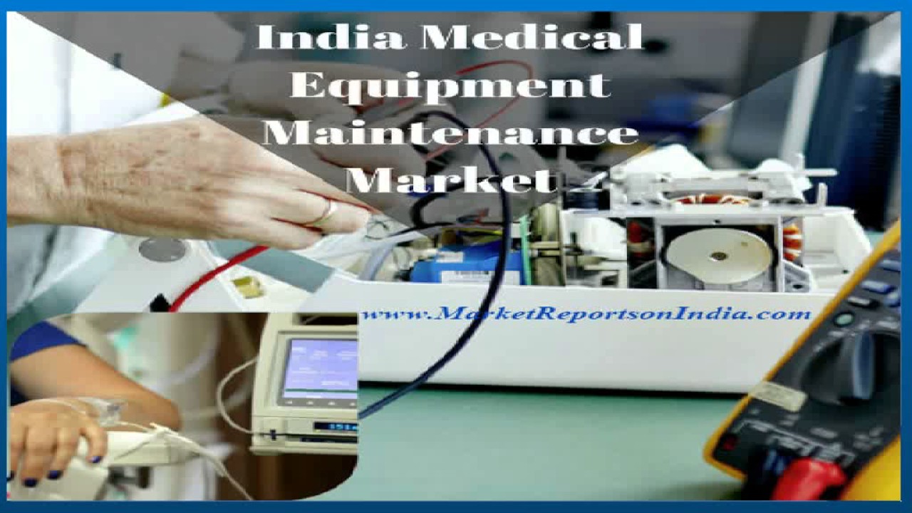 India Medical Equipment Maintenance Market 3 YouTube