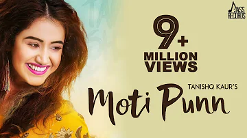 Moti Punn ( Full Song )- Tanishq Kaur | MixSingh | New Punjabi Songs 2018 | Latest Punjabi Song 2018