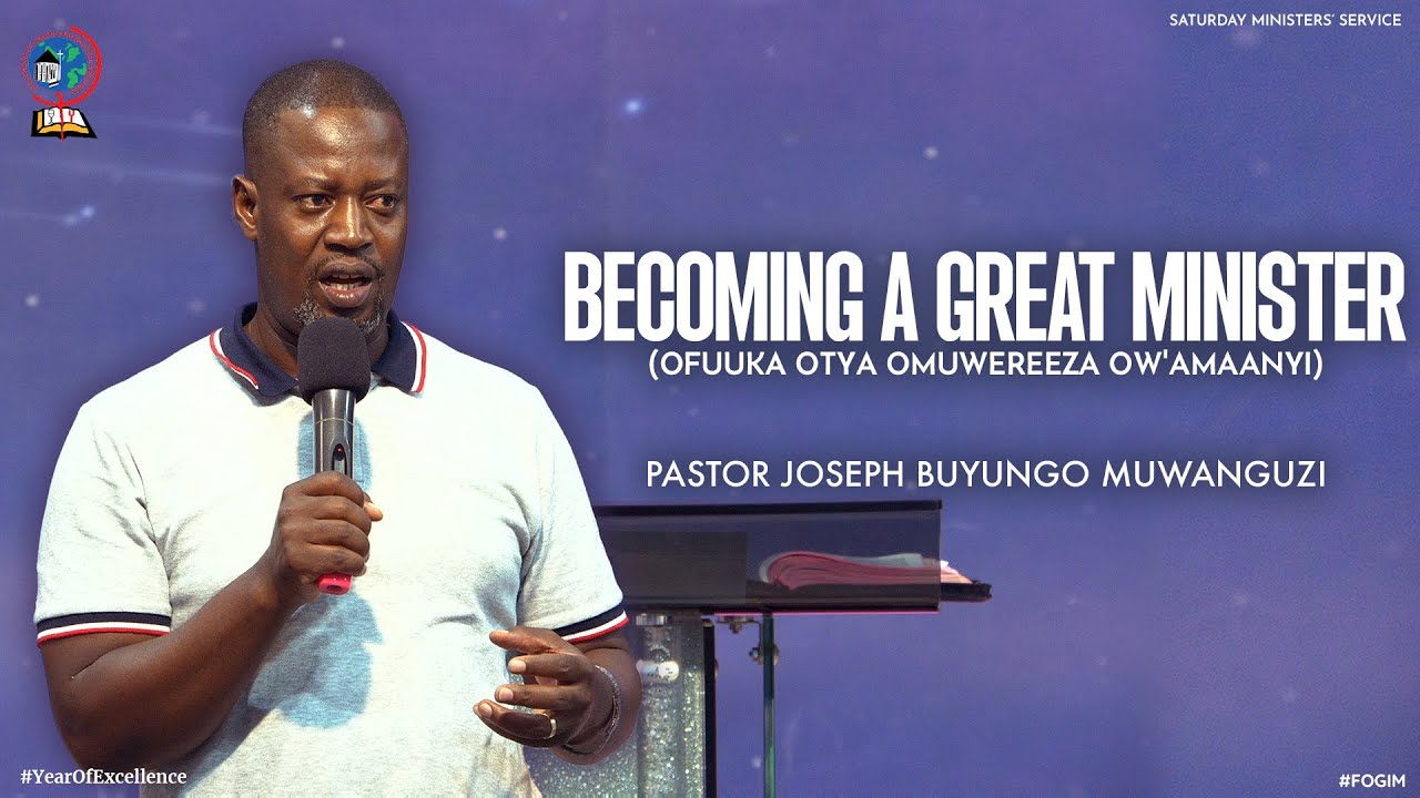 PASTOR JOSEPH BUYUNGO MUWANGUZI | SATURDAY MINISTERS' SERVICE | FOGIM | 6TH JULY 2024